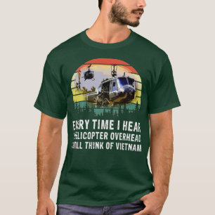 Vietnam Veteran Jedes Mal, wenn ich einen Hubschra T-Shirt