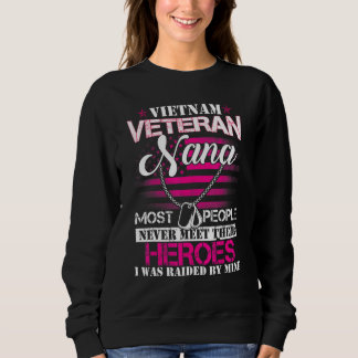 Vietnam Veteran Nana Raised By My Hero Veteran Da Sweatshirt