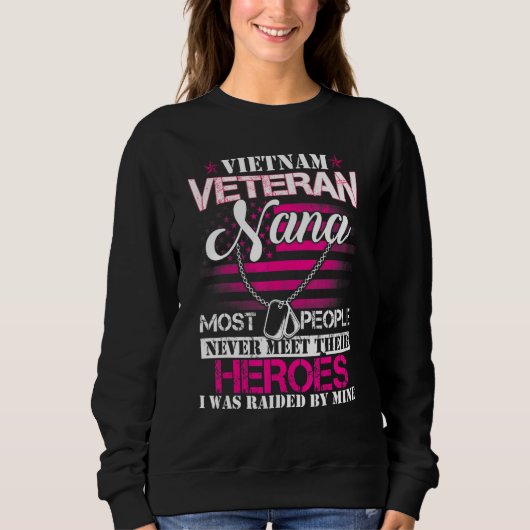 Vietnam Veteran Nana Raised By My Hero  Veteran Da Sweatshirt (Vorderseite)