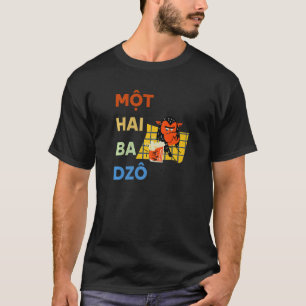 Vietnam Vietnam Vietnam Vietnam Mot Hai Ba Dzo One T-Shirt