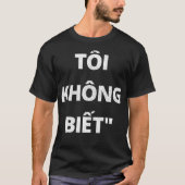 Vietnamese Language I dont know in Vietnamese Gif T-Shirt (Vorderseite)