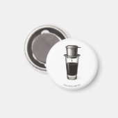 Vietnamese Phin Coffee Magnet (Vorderseite/Rückseite)