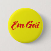 vietnamesisch (jung) Schwester - Em Gái ~ Tietet Button (Vorderseite)