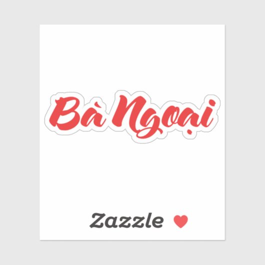 Vietnamesisch (mütterlich) Großmutter - Bà Ngoi Aufkleber (Blatt)