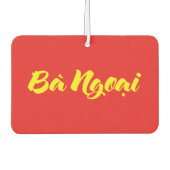 Vietnamesisch (mütterlich) Großmutter - Bà Ngoi Autolufterfrischer (Vorderseite)