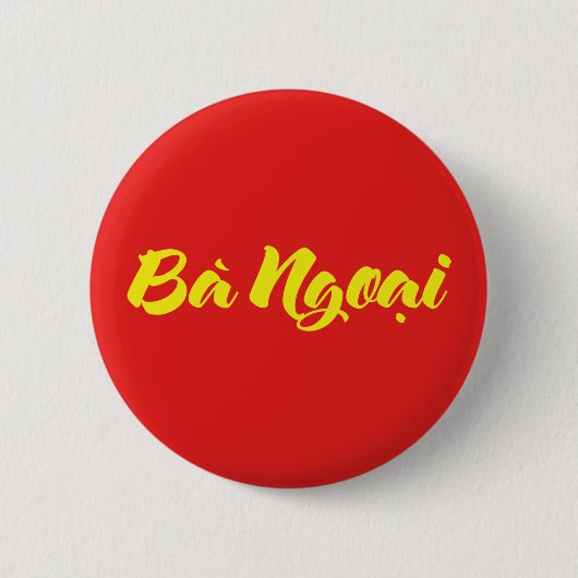 Vietnamesisch (mütterlich) Großmutter - Bà Ngoi Button (Vorderseite)