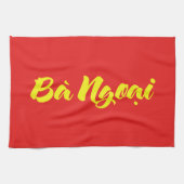 Vietnamesisch (mütterlich) Großmutter - Bà Ngoi Geschirrtuch (Horizontal)