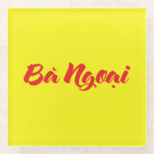 Vietnamesisch (mütterlich) Großmutter - Bà Ngoi Glasuntersetzer (Vorderseite)