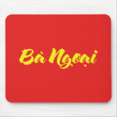 Vietnamesisch (mütterlich) Großmutter - Bà Ngoi Mousepad (Vorne)
