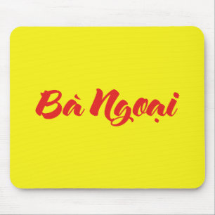 Vietnamesisch (mütterlich) Großmutter - Bà Ngoi Mousepad