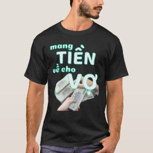 Vietnamesisch Neujahr 2022 Tiger Mang Tien Ve Cho  T-Shirt