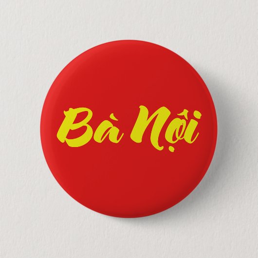 Vietnamesisch (Paternal) Großmutter - Bà Noi Button (Vorderseite)