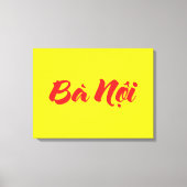 Vietnamesisch (Paternal) Großmutter - Bà Noi Leinwanddruck (Vorderseite)