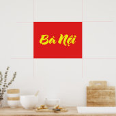 Vietnamesisch (Paternal) Großmutter - Bà Noi Poster (Küche)