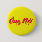 Vietnamesisch (Paternal) Großvater - Ông Noi Button (Vorderseite)