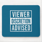 Viewer Discretion Advised  Mousepad (Vorne)