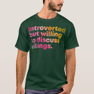 Viking Design eingeführt, aber bereit zu diskutier T-Shirt