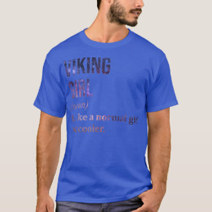 Viking Girl Funny Sprichwort T-Shirt