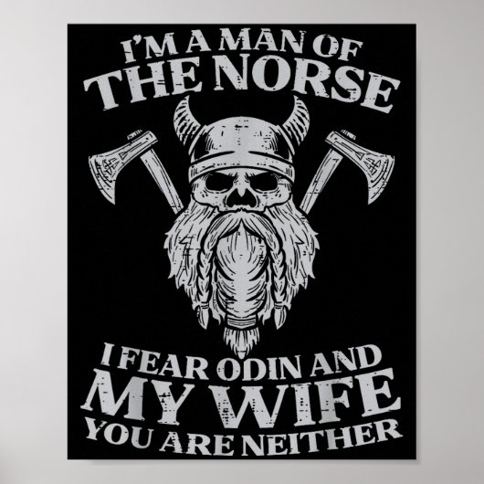 Viking Im Man Of Norse I Fear Odin Wife Funny Nors Poster (Vorne)