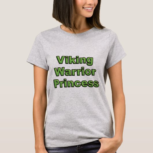 Viking-Kriegers-Prinzessin T-Shirt (Vorderseite)