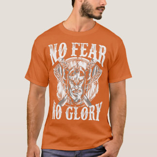 Viking ohne Furcht ohne Ruhm T-Shirt