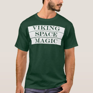 Viking Space Magie T-Shirt