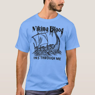 Viking Viking Ship Viking Blood T-Shirt