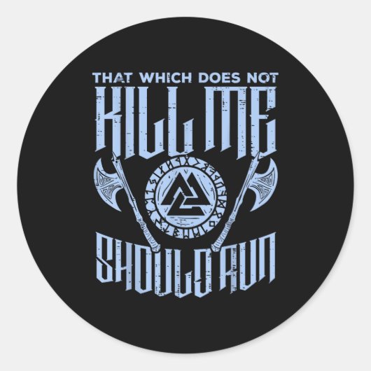 Viking Which Does Not Kill Me Should Run Funny Men Runder Aufkleber (Vorderseite)