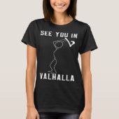 Vikings sehen Sie in Valhalla Strichmännchen Vikin T-Shirt (Vorderseite)