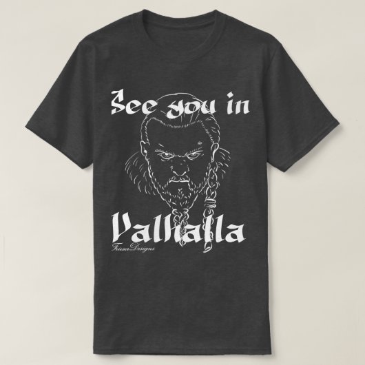 Vikings sehen Sie in Valhalla T-Shirt (Design vorne)