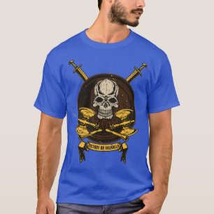 Vikings Skull Shieldmaiden mit Achsen Sieg oder Va T-Shirt