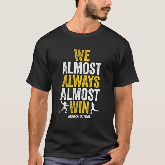 Vikings Wir fast immer gewinnen - Funny Sports T-Shirt (Vorderseite)