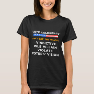 Vile Villain Violate Wähler Vision Kama T-Shirt