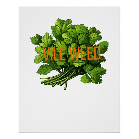 Vile Weed - Fett Funny Anti Cilantro Poster (Vorderseite)