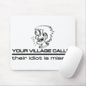 Village Idiot mousepad (Mit Mouse)