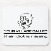 Village Idiot mousepad (Vorne)