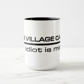 Village Idiot Tasse - wählen Sie Stil & Farbe (Zentrum)
