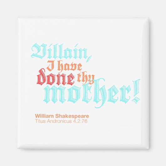 Villain, ich habe deine Mutter getan! Magnet (Vorne)