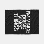 Vince Doing Vince Things Funny Birthday Name Gift Fleecedecke (Vorderseite (Horizontal))