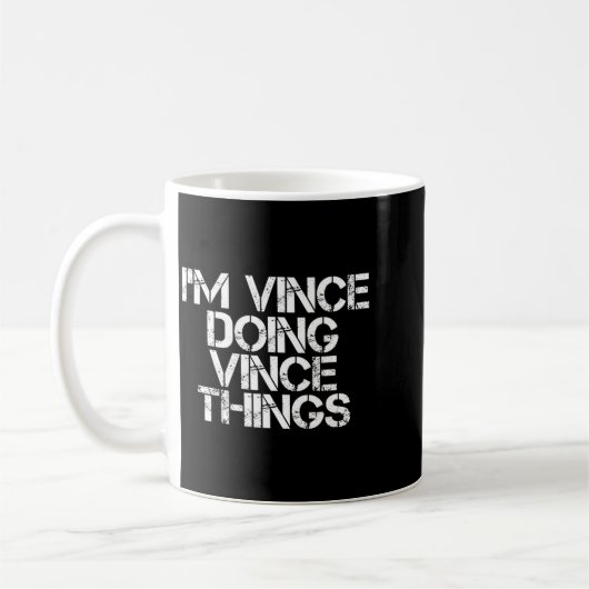 Vince Doing Vince Things Funny Birthday Name Gift Kaffeetasse (Links)