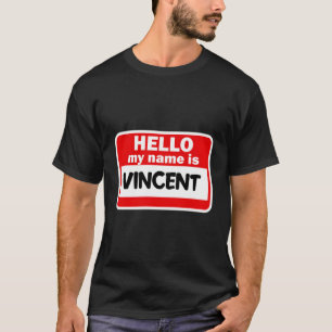 Vincent Hallo Mein Name ist Hemdname auf Custom T-Shirt