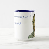 Vincent Van Gogh Real Quote Tasse 15 oz (Zentrum)