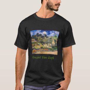 Vincent Van Gogh - Strohdächer in Cordeville T-Shirt