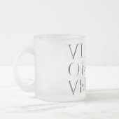 VINCIT OMNIA VERITAS - Leichter Mattierter Glass-K Mattglastasse (Links)