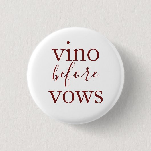 Vino vor Vows Button (Vorderseite)