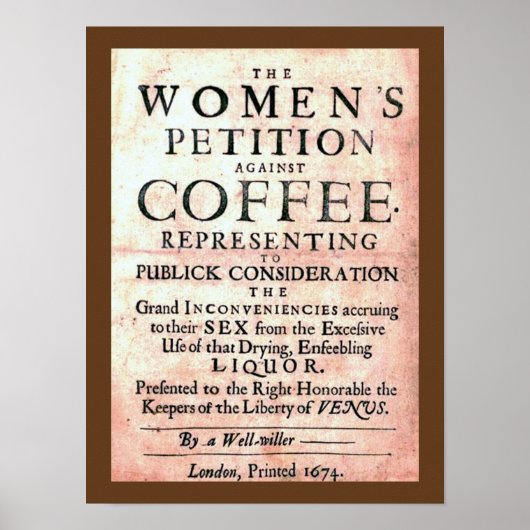 Vintag 1674 Frauenantrag gegen Kaffeepapiere Poster (Vorne)