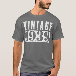 Vintag 1939 Vintager weißer Text T-Shirt