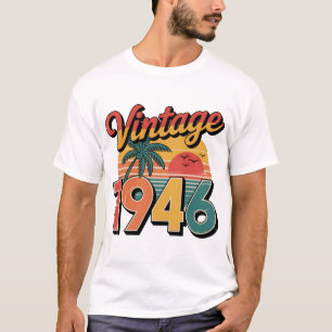 Vintag 1946 Limited Edition Men Women Birthday T-Shirt