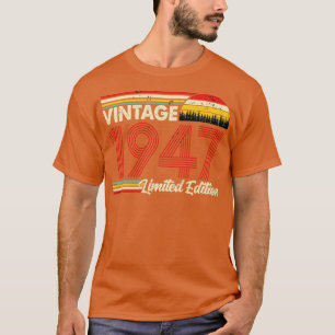 Vintag 1947 Geburtstag Shirt Limited Edition 1947