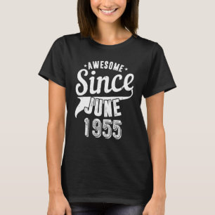 Vintag 1955 Phantastisch Seit Juni Glückwünsche me T-Shirt